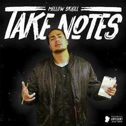 Mellow Skrill - Take Notes [Explicit]