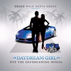 Nye The Daydreaming Mogul feat. Jay Lavita & Young Kolb - Daydream Girl (feat. Jay Lavita & Young Kolb)