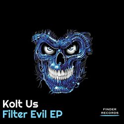Kolt Us - Filter Evil EP