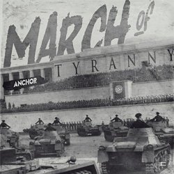 Anchor - March of Tyranny