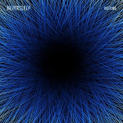 Neversleep - Nothing I