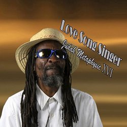 Judah Metaphysic Xvi - Love Song Singer
