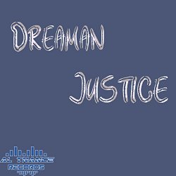 Dreaman - Justice