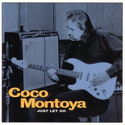 Coco Montoya - Just Let Go