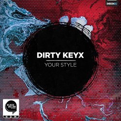 Dirty Keyx - Your Style