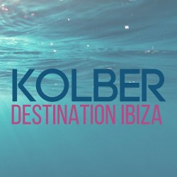 Kolber - Destination Ibiza