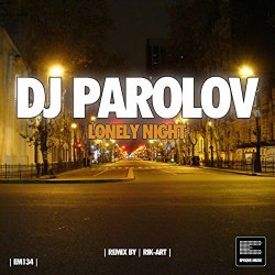 Dj Parolov - Lonely Night