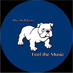 Bulldogs, The - Feel the Music