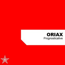 Oriax - Prognosticative