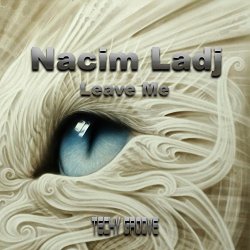 Nacim Ladj - Leave Me