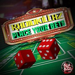 Radiokillaz - Place Your Bets
