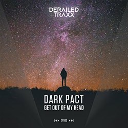 Dark Pact - Get Out Of My Head