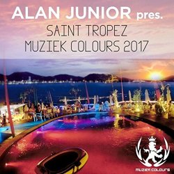Various Artists - Alan Junior Pres. Saint Tropez Muziek Colours 2017