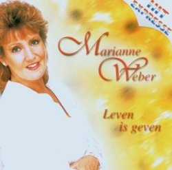 Marianne Weber - Leven Is Geven