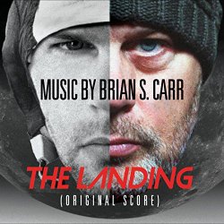 Brian S. Carr - The Landing (Original Score)