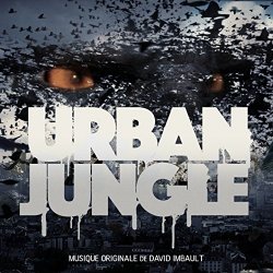 David Imbault - Urban Jungle (Original Motion Picture Soundtrack) [Explicit]