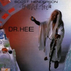 Scott Henderson & Tribal Tech - Dr. Hee
