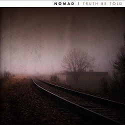 Nomad - Truth Be Told [Explicit]