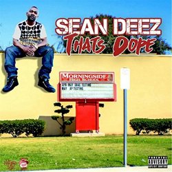 Sean Deez - That's Dope [Explicit]