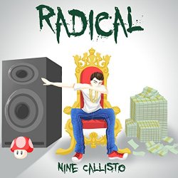 Nine Callisto - Radical [Explicit]