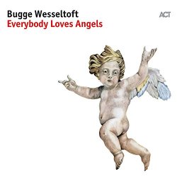 Bugge Wesseltoft - Everybody Loves Angels