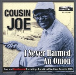 Cousin Joe - I Never Harmed An Onion