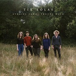 Tir Eolas - Stories Sung, Truths Told