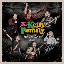 Kelly Family, The - We Got Love - Live