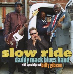 Daddy Mack Blues Band - Slow Ride