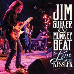 Jim Suhler & Monkey Beat - Live at the Kessler