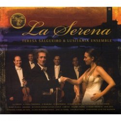 Teresa Salgueiro & Lusitania Ensemble - La Serena [Import anglais]