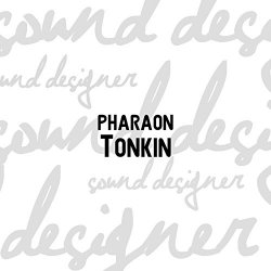 Pharaon - Tonkin