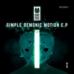 Saint Cole - Simple Demonic Motion EP