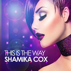 Shamika Cox - This is the Way