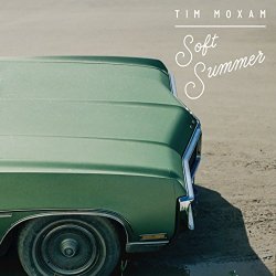 Tim Moxam - Soft Summer