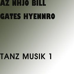 Az Nhjo Bill Gates Hyennro - Tanz Musik 1