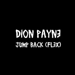 Dion Payne - Jump Back (Flex)