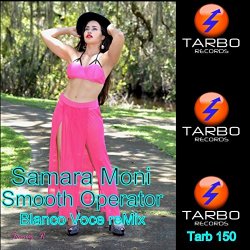Samara Moni - Smooth Operator (Blanco Voce Remix)