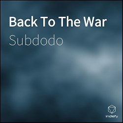 Subdodo - Back To The War
