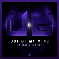 Unlimited Gravity - Out of My Mind [Explicit]