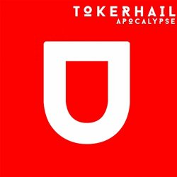 Tokerhail - Apocalypse