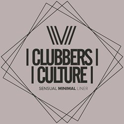 Various Artists - Clubbers Culture: Sensual Minimal Liner