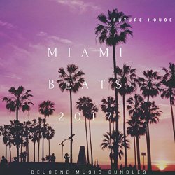 Various Artists - Miami Beats 2017 Future House