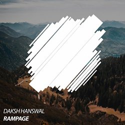 Daksh Hanswal - Rampage