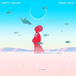 [Alternative] Dirty Heads - Swim Team [Explicit]