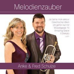 Anke & Fred Schulze - Melodienzauber