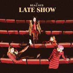 [Alternative] The Beaches - Late Show