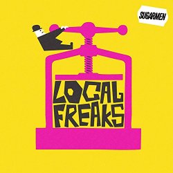 [Alternative] Sugarmen - Local Freaks