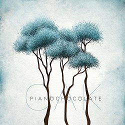 [Ambient] Pianochocolate - Oak