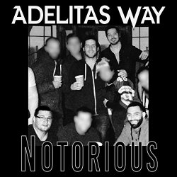 [Rock] Adelitas Way - Notorious [Explicit]